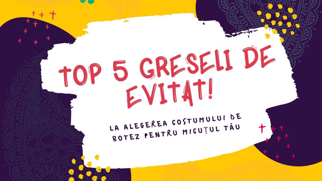 top 5 greseli botez baiat banner